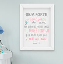 Quadro Infantil Bebê Menina Seja Forte e Corajosa Josué Versículo 1:9